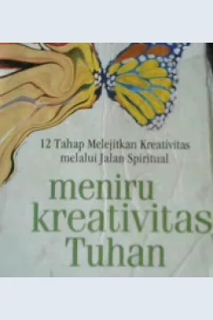 Cover Meniru kreativitas Tuhan :  Dua belas tahap melejitkan kreativitas melalui jalan spritual / Julia Cameron, Mark Bryan