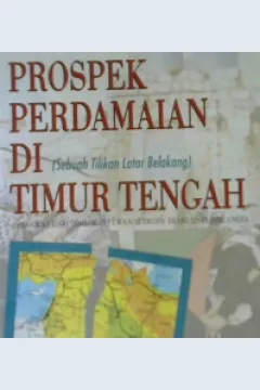 Cover Prospek Perdamaian di Timur Tengah :  Sebuah Tilikan Latar Belakang / Penyunting: Machnun husein; Penerjemah: Machnun husein, M. hadi susanto dan kardimin
