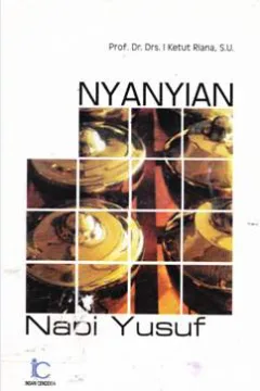 Cover Nyanyian nabi Yusuf / Prof.Dr.Drs. I Ketut Riana, S.U.