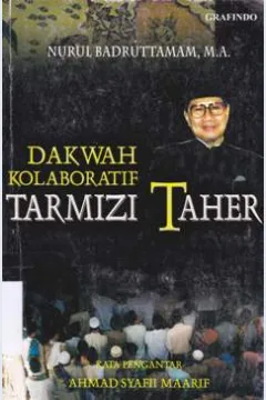 Cover Dakwah Kolaboratif Tarmizi Taher / Nurul Badruttamam, M.A.; Penyunting, Hery Sucipto