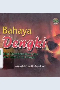 Cover Bahaya Dengki :  Kiat membebaskan diri dari sifat iri dan dengki / Abu Abdullah Musthofa Al-Adawi