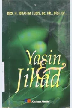Cover Yasin dan jihad / Drs. H. Ibrahim Lubis, Bc. Hk., Dipl.Ec.
