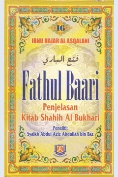 Cover Fathul Baari :  Penjelasan sahih al bukhari buku 16 / Ibnu Hajar Al Asqalani ; penerjemah, Amiruddin, Lc.