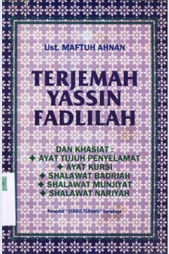 Cover Terjemah Yassin Fadlilah dan Khasiat: ayat tujuh penyelamat: ayat kursi, shalawat badriah,shalawat munjiyat, shalawat nariyah / Ust. Maftuh Ahnan