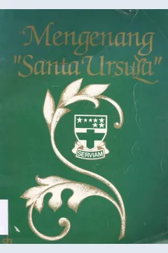 Cover Mengenang "Santa Ursula" / Disusun oleh Panitia 125 Tahun Santa Ursula