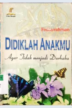 Cover Didiklah anakmu agar tidak menjadi durhaka / Fadlurrahman