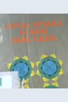 Cover Lintas petaka di bumi sang Rasul / K.H. Abdurrahman Arroisi