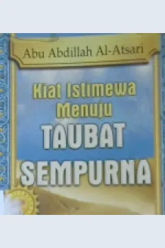 Cover Kiat istimewa menuju taubat sempurna / Abu Abdillah Al-Atsari