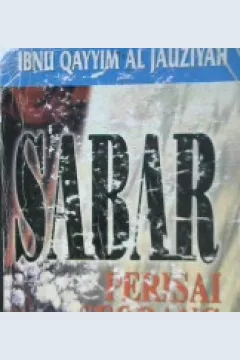 Cover Sabar perisai seorang mukmin / Ibnu Qayyim Al Jauziayah; penerjemah,Fadli Lc.
