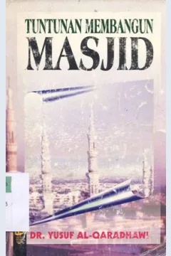 Cover Tuntunan membangun masjid / DR. Yusuf Al-Qaradhawi