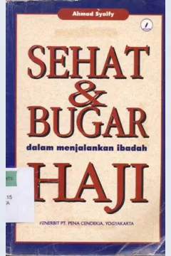 Cover Sehat dan bugar dalam menjalankan ibadah Haji / Ahmad Syaify