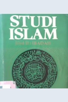 Cover Studi Islam :  Jilid 2 : Ibadah / Prof.Drs.H. Masjfuk Zuhdi