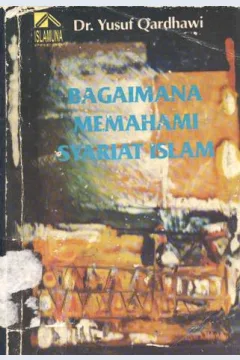 Cover Bagaimana memahami syariat Islam / Dr. Yusuf Qordhowi; Penerjemah, Nabhani Idris