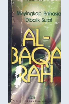 Cover Menyingkap rahasia dibalik surat Al-Baqarah / Muhammad Ash-Shayim; Penerjemah: Ashari, S.Ag.