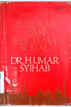 Cover Al Qur'an dan rekayasa sosial / Dr. H. Umar Syihab