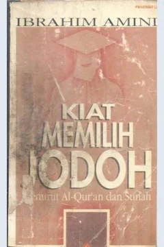 Cover Kiat memilih jodoh menurut Al-qur'an dan Sunah / Ibrahim Amini; penerjemah Muhammad Taqi