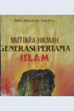 Cover Mutiara Hikmah generasi pertama Islam / Abdurrazaq Naufal