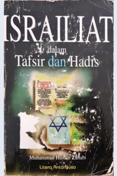Cover Israiliat dalam Tafsir dan hadis / Muhammad Husain Zahabi