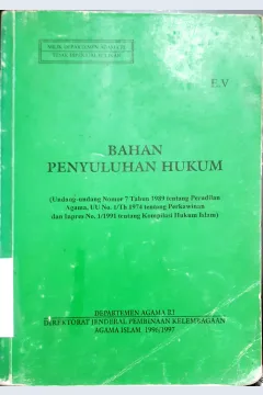 Cover Bahan penyuluhan hukum :  (Undang-undang nomor 7 tahun 1989 tentang peradilan agama, UU No.1/Th 1974 tentang perkawinan dan inpres No.11991 tentang kompilasi hukum islam)