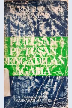 Cover Yurisprudensi Indonesia :  Putusan putusan pengadilan agama / Dihimpun oleh Mahkamah Agung Republik Indonesia