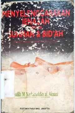 Cover Menyelenggarakan jenazah antara sunnah dan bid'ah / Syaikh M Nashiruddin al. Albani; Penerjemah, S. Ziyad Abbas