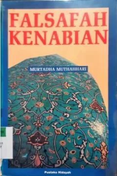 Cover Falsafah kenabian / Murtadha Muthahhari; Penerjemah, Ahsin Mohammad