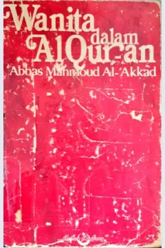 Cover Wanita dalam Al Quran / Abbas Mahmoud Al Akkad; Alih bahasa, Drs. Chadidjah Nasution