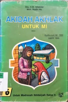 Cover Akidah akhlak untuk MI / Drs. H.M.Iskandar, Moh. Rodhi Hs.