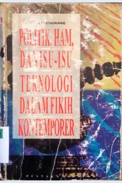Cover Politik, Ham, dan Isu-isu teknologi dalam fikih kontemporer / Luthfi Assyaukanie