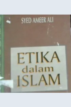 Cover Etika dalam islam / Syed Ameer Ali