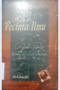 Cover Buat pecinta ilmu :  Hirarki ilmu dalam kehidupan / Imam Abu Hamid Al-Ghazali