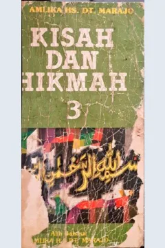 Cover Kisah dan hikmah 3 / Alih bahasa, Amlika H.S.Dt. Marajo ; Editor, Tjun Surjaman