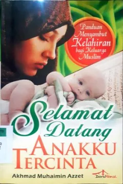 Cover Selamat datang anakku tercinta / Akhmad Muhaimin Azzet