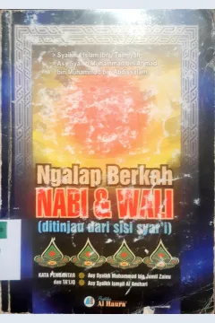 Cover Ngalap berkah Nabi dan Wali (ditinjau dari sisi Syar'i) / Syaikhul Islam Ibnu Taimiyah; Penerjemah, Hikmatul Rahmah, Editor, Abu Bakr Abdurrahman