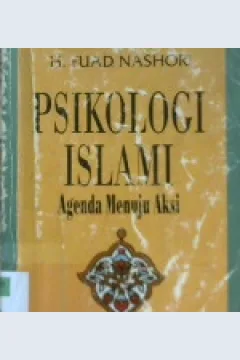 Cover Psikologi islam :  Agenda menuju aksi / H. Fuad Nashori