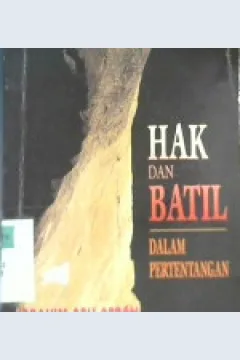 Cover Hak dan batil dalam pertentangan / Ibrahim Abu Abbah; Penerjemah, Adison Atia Sulaiman