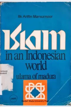 Cover Islam in an Indonesia word :  Ulama of madura / Lik Arifin Mansurnoor