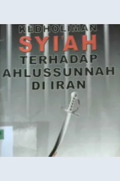 Cover Kedholiman syi'ah terhadap ahlussunnah di Iran / Abu Sulaiman Abdul Munim bin Mahmud Al-Balusy; Editor, H. Hartono Ahmad Jaiz