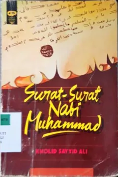 Cover Surat-surat Nabi Muhammad / Kholid Sayyid Ali ; Penerjemah, H.A. Aziz Salim Basyarahil