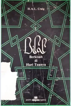 Cover Bilal berkisah di hari tuanya / H.A.I. Craig