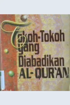 Cover Tokoh-Tokoh yang diabadikan Al-Qur'an Jilid 4 / DR.Abdurrahman Umairah ; Penerjemah, Salim Basyarahil