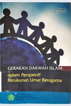 Cover Gerakan dakwah Islam dalam perspektif kerukunan umat beragama / editor, M.Yusuf Asry