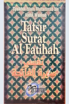 Cover Tafsir Surat Al Fatihah / Syaikhul Islam Muhammad bin Abdul Wahhab At-Tamimi