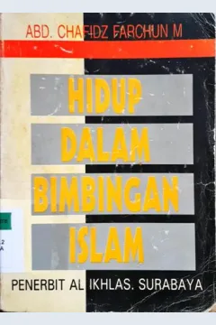 Cover Hidup dalam bimbingan islam / Abd. Chafidz Farchun Maaf