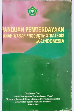 Cover Panduan pemberdayaan tanah wakaf produktifitas strategis di Indonesia / Depatemen Agama RI