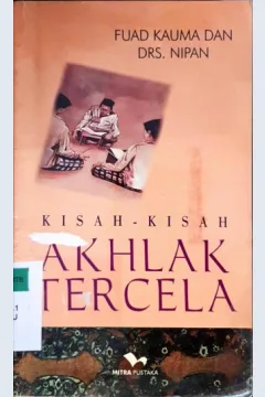 Cover Kisah - kisah akhlak tercela / Fuad Kauma, Drs. Nipan