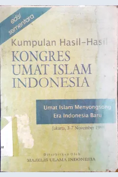Cover Kumpulan hasil-hasil kongres umat islam Indonesia :  umat islam menyongsong era Indonesia baru