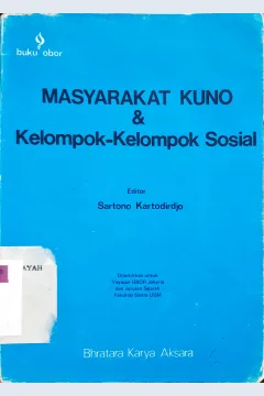 Cover Masyarakat kuno dan kelompok-kelompok sosial / Sartono Kartodirjo