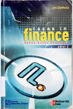 Cover Cases in finance :  Kasus-kasus keuangan / Jim DeMello, Irwin; pernerjemah, Ika permata sari