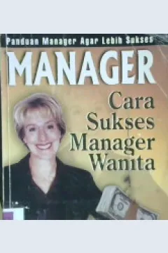 Cover Manager, :  Cara sukses manager wanita / Connie Sitterly